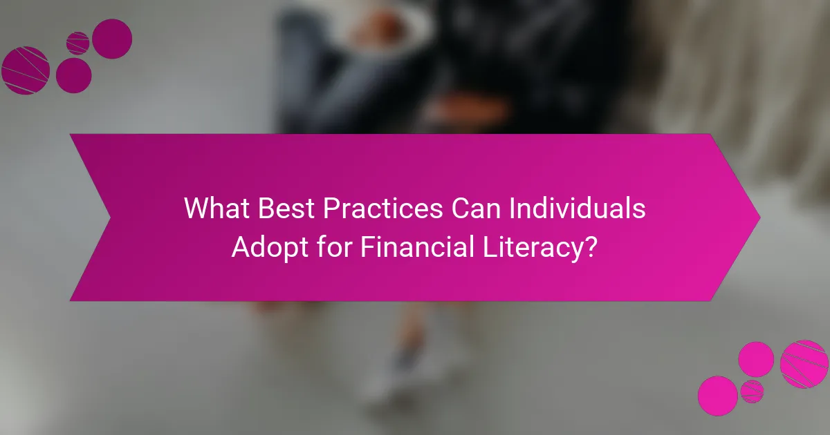 What Best Practices Can Individuals Adopt for Financial Literacy?