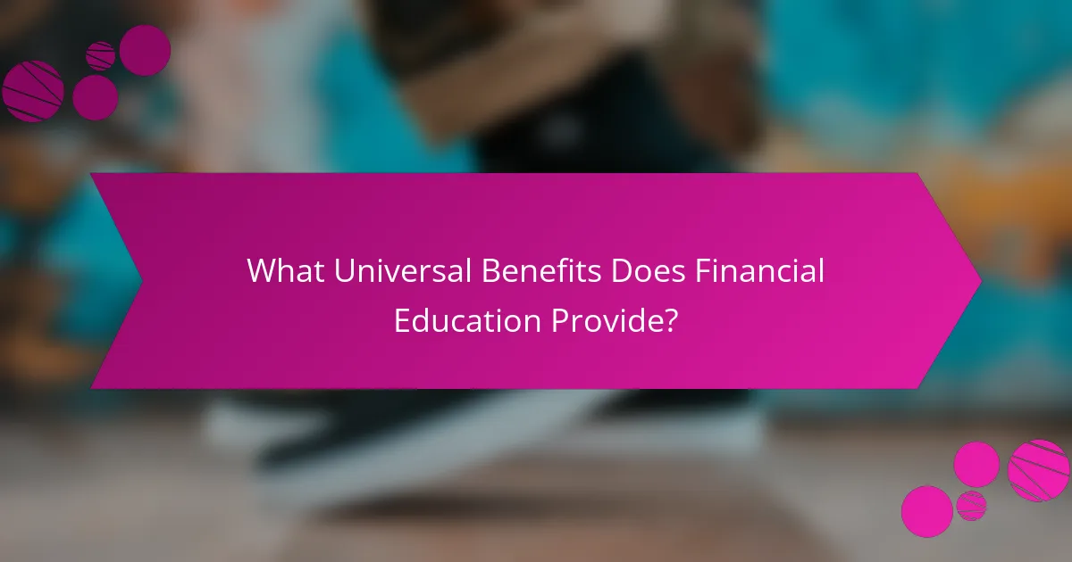 What Universal Benefits Does Financial Education Provide?